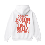 Do Not Invite Me to Afters Hoodie