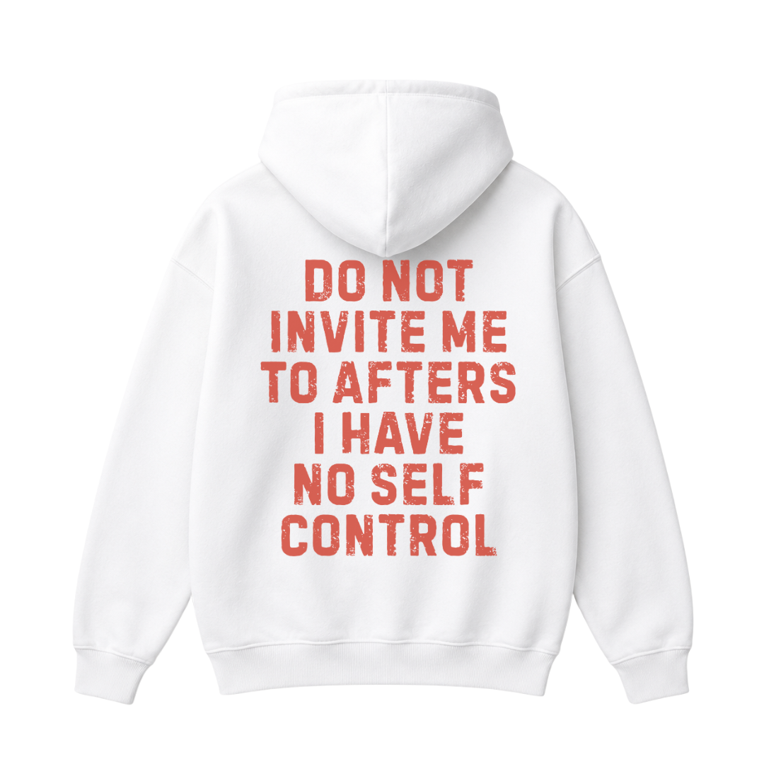 Do Not Invite Me to Afters Hoodie