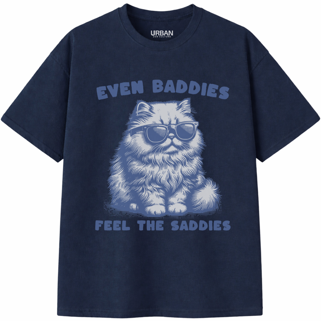 Baddies Feel The Saddies T-Shirt