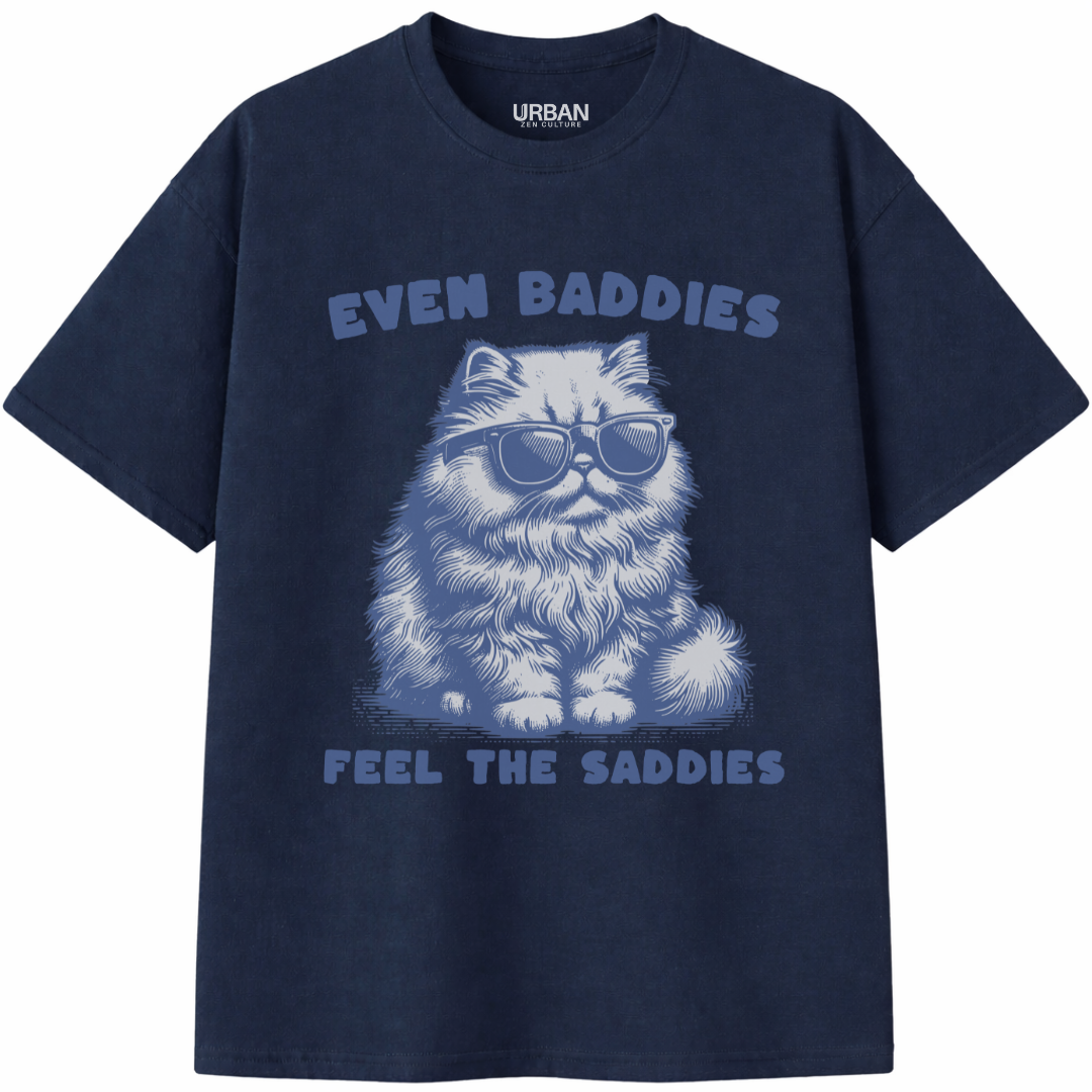 Baddies Feel The Saddies T-Shirt