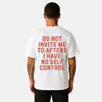 Do Not Invite Me to Afters T-Shirt