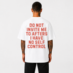 Do Not Invite Me to Afters T-Shirt
