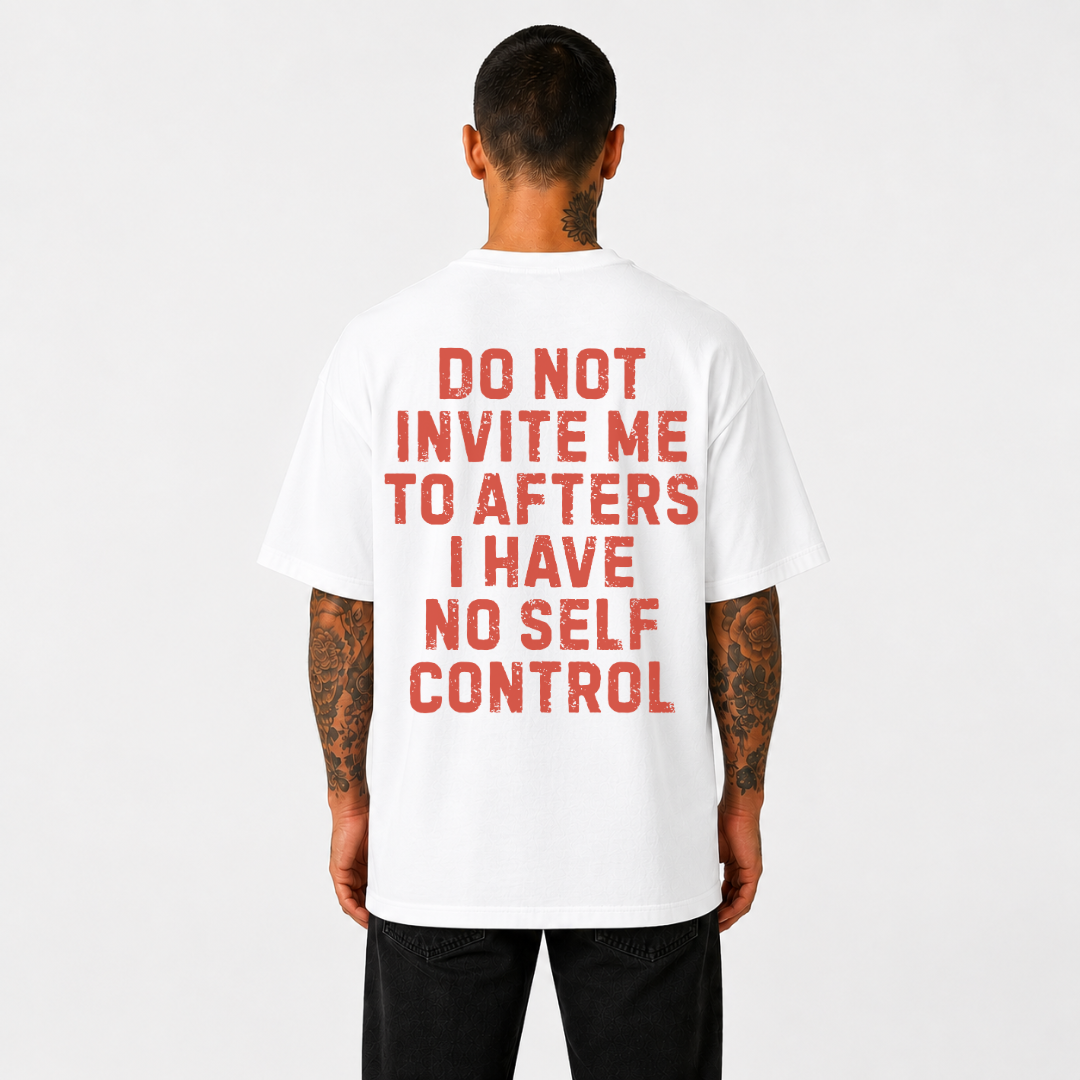 Do Not Invite Me to Afters T-Shirt