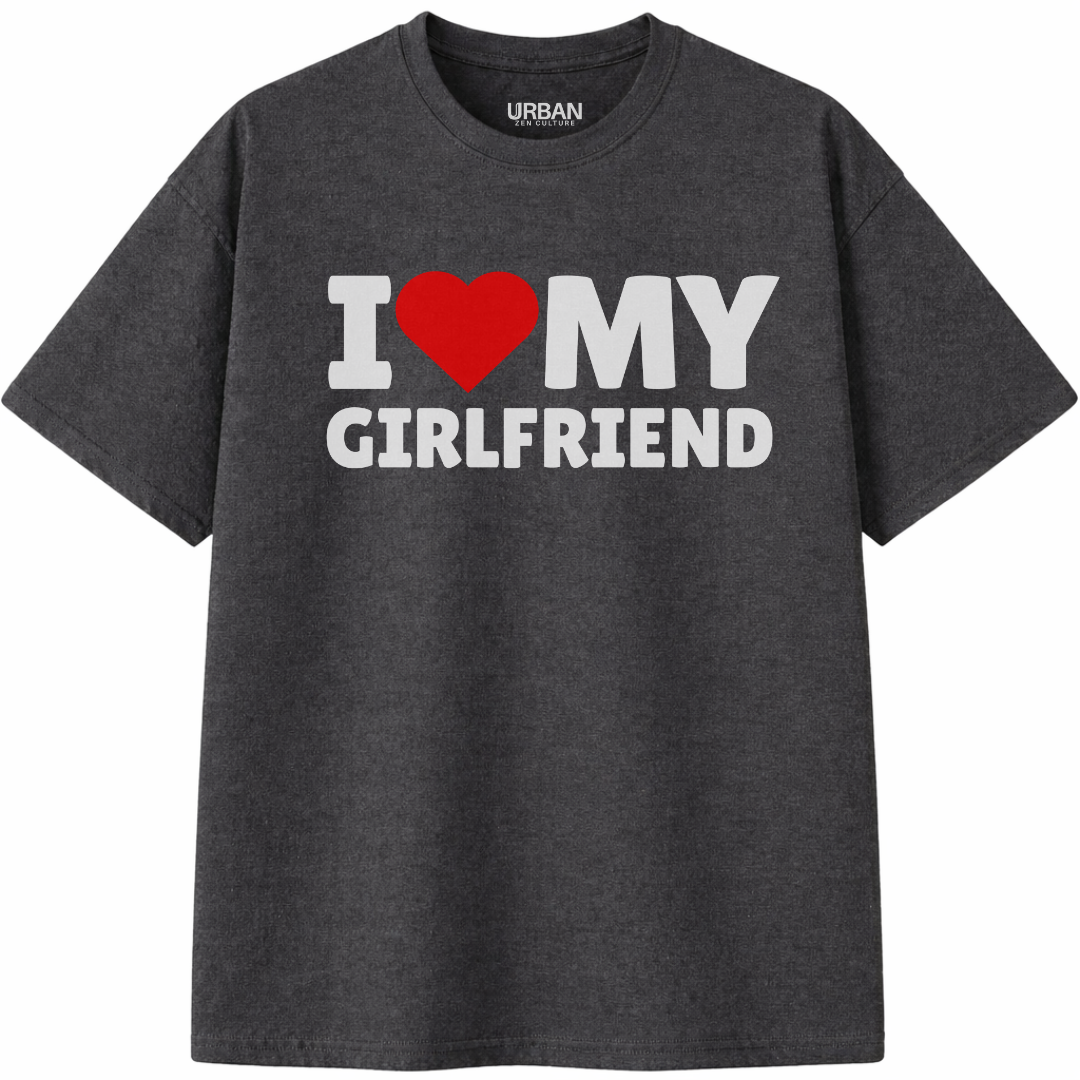 I Love My Girlfriend T-Shirt