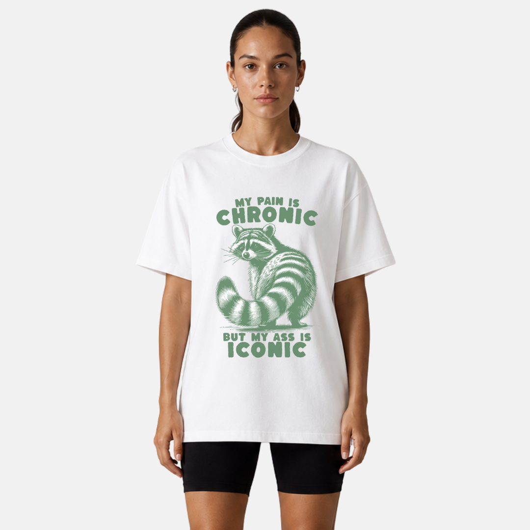 My Pain Is Chronic But My Ass Is Iconic T-Shirt