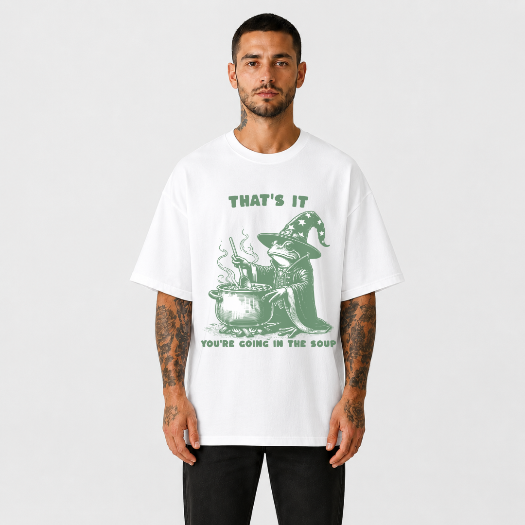 That's It You're Going in the Soup T-Shirt